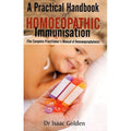 A Practical Handbook Homoeopathic Immunisation - Dr Isaac Golden